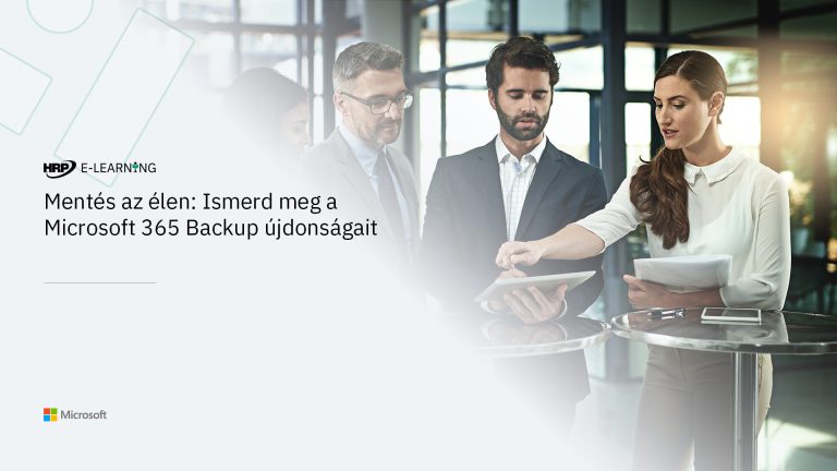 Mentés az élen: Ismerd meg a Microsoft 365 Backup újdonságait