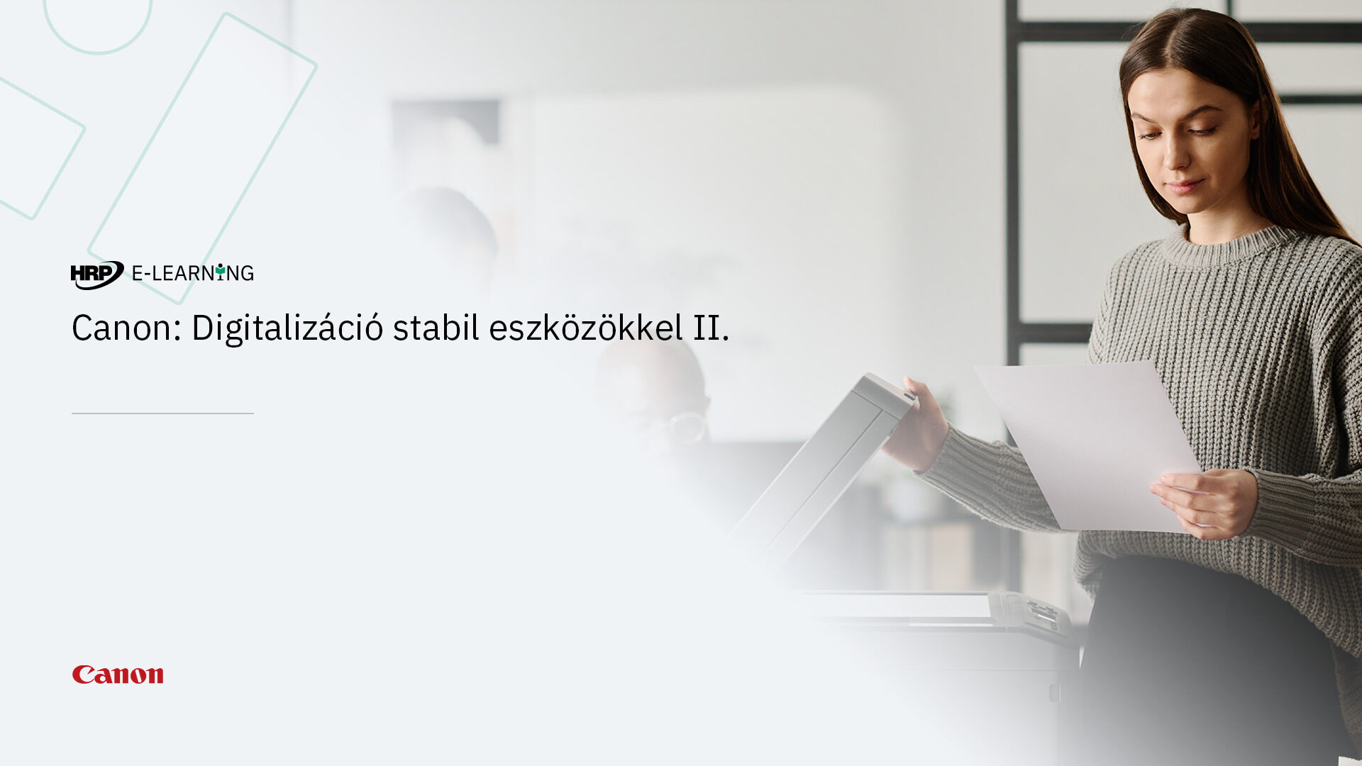 Canon: Digitalizáció stabil eszközökkel II.