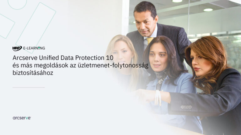 Arcserve Unified Data Protection 10 és más megoldások az üzletmenet-folytonosság biztosításához
