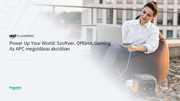 Power Up Your World: Szoftver, OffGrid, Gaming – Az APC megoldásai akcióban