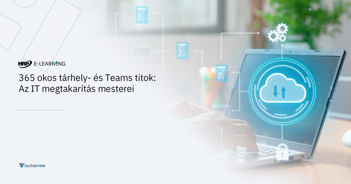 365 okos tárhely- és Teams titok: Az IT megtakarítás mesterei