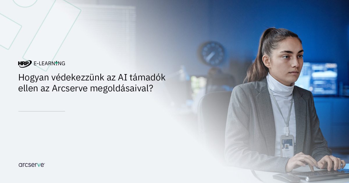 Hogyan védekezzünk az AI támadók ellen az Arcserve megoldásaival?