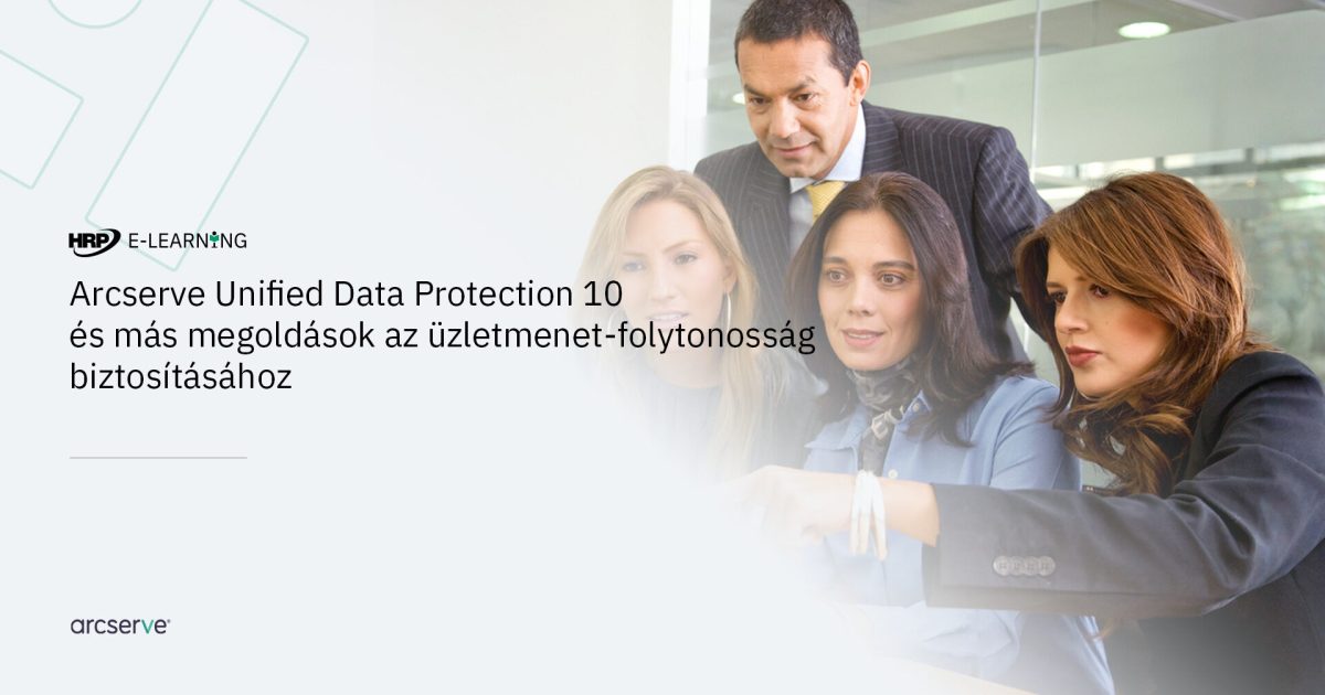 Arcserve Unified Data Protection 10 és más megoldások az üzletmenet-folytonosság biztosításához