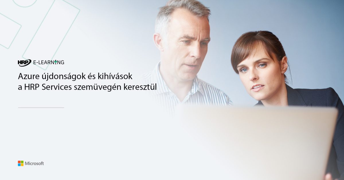Azure újdonságok és kihívások a HRP Services szemüvegén keresztül 
