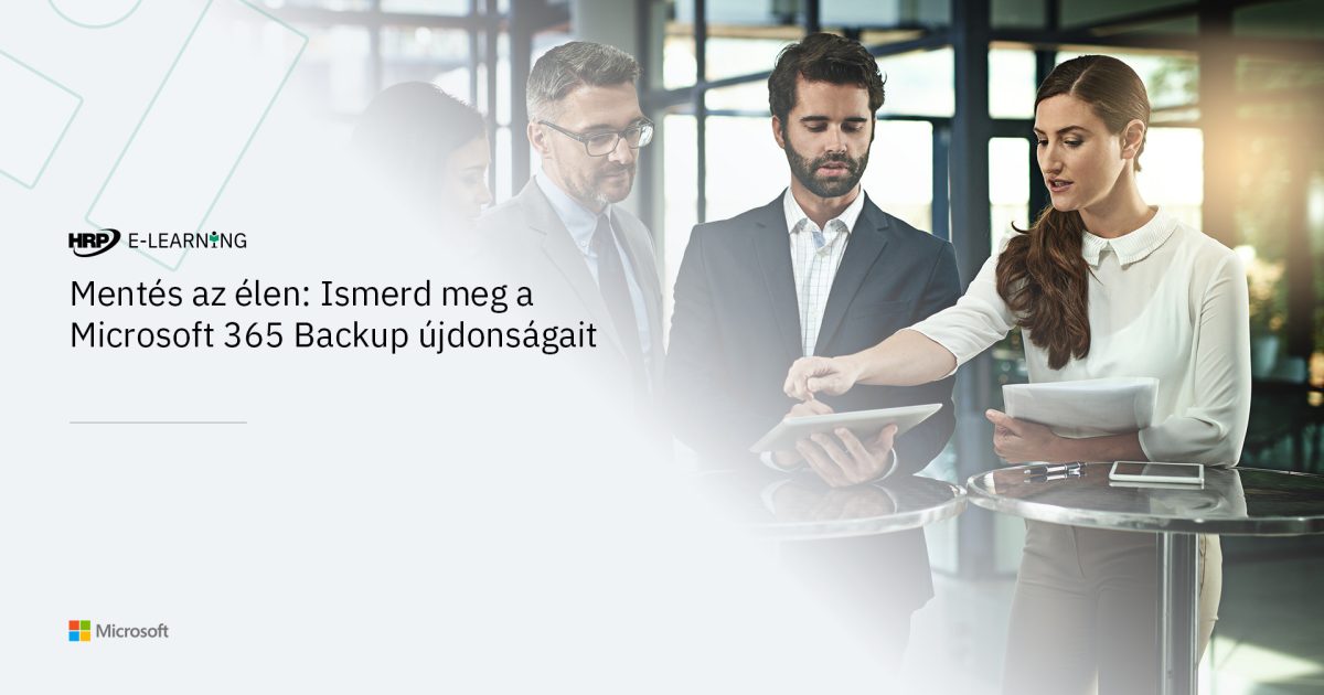 Mentés az élen: Ismerd meg a Microsoft 365 Backup újdonságait