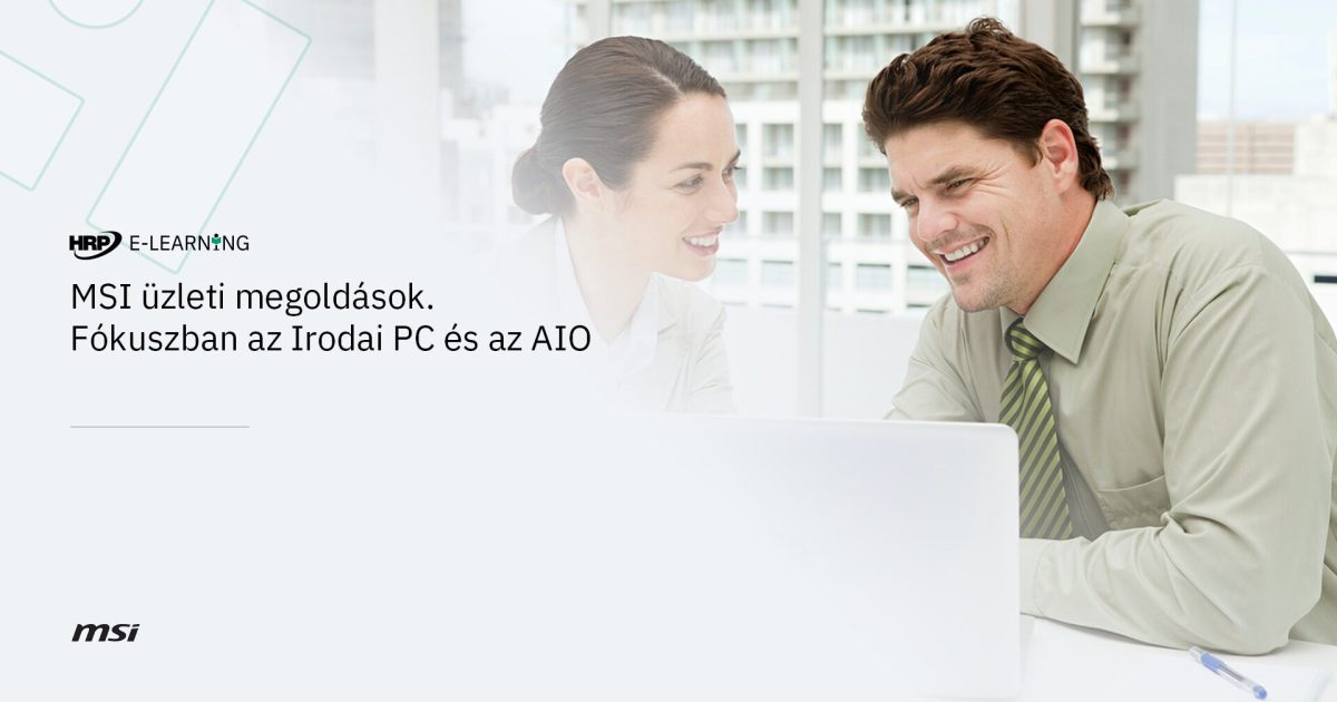 MSI üzleti megoldások. Fókuszban az Irodai PC és az AIO