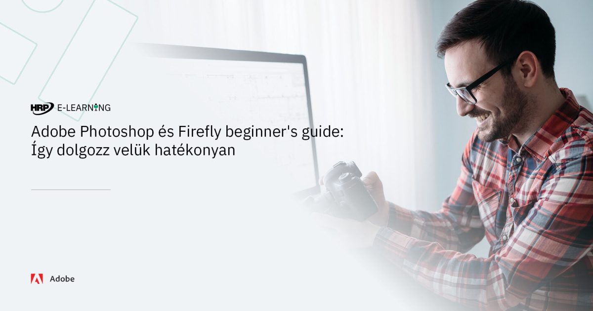 Adobe Photoshop és Firefly: Így dolgozz velük könnyedén