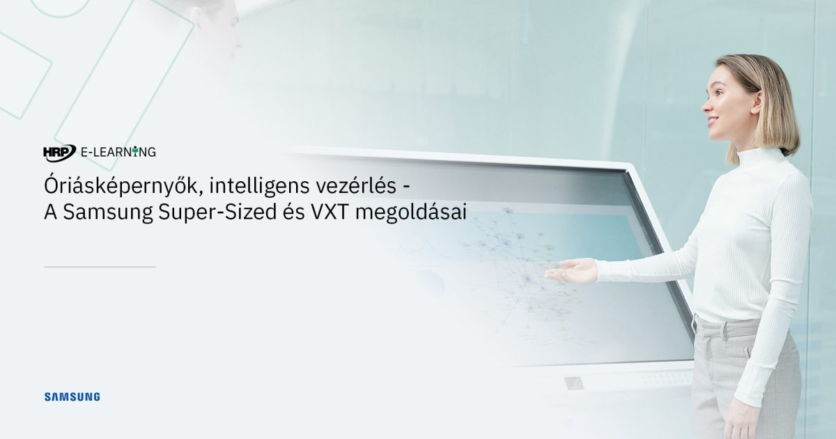 Óriásképernyők, intelligens vezérlés - A Samsung Super-Sized és VXT megoldásai