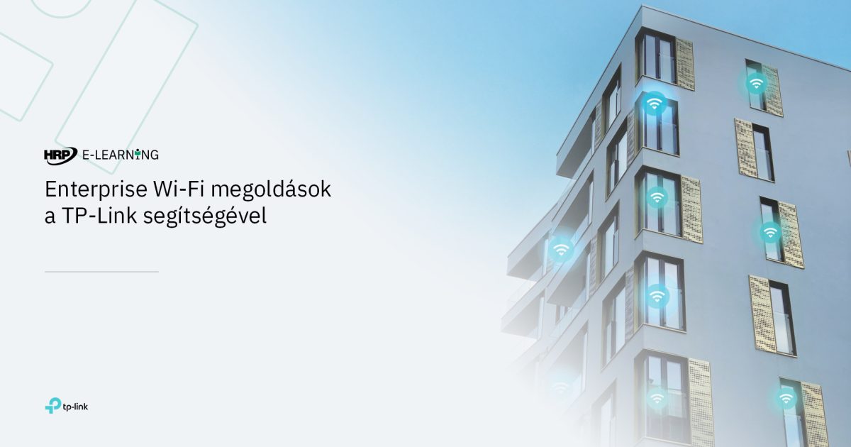 Enterprise Wi-Fi megoldások a TP-Link segítségével