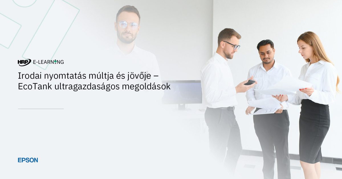 Irodai nyomtatás múltja és jövője – EcoTank ultragazdaságos megoldások